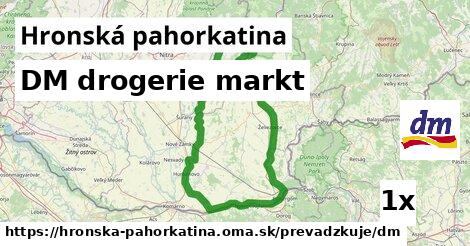 DM drogerie markt, Hronská pahorkatina