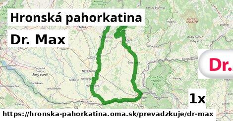 Dr. Max, Hronská pahorkatina