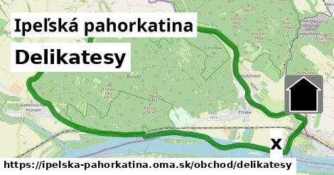 Delikatesy, Ipeľská pahorkatina