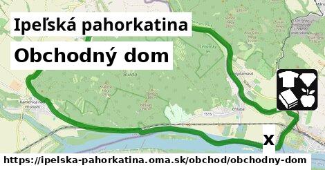 Obchodný dom, Ipeľská pahorkatina