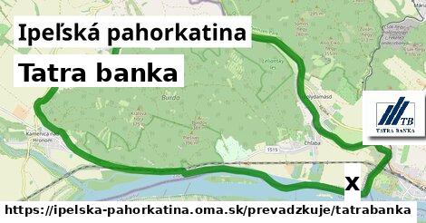 Tatra banka, Ipeľská pahorkatina