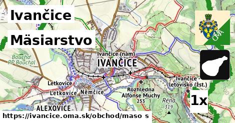 Mäsiarstvo, Ivančice