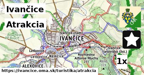 Atrakcia, Ivančice