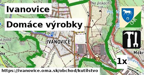 Domáce výrobky, Ivanovice