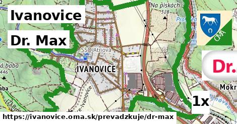 Dr. Max, Ivanovice