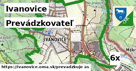 prevádzkovateľ v Ivanovice