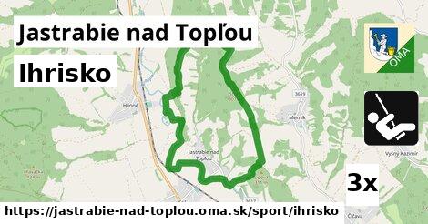 Ihrisko, Jastrabie nad Topľou