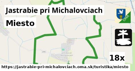 Miesto, Jastrabie pri Michalovciach