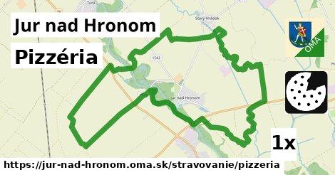 Pizzéria, Jur nad Hronom