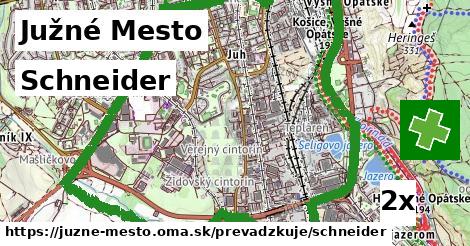 Schneider, Južné Mesto