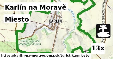 Miesto, Karlín na Moravě