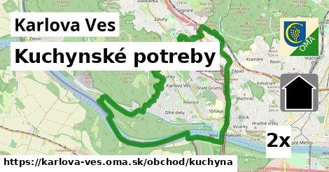 Kuchynské potreby, Karlova Ves