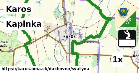 Kaplnka, Karos