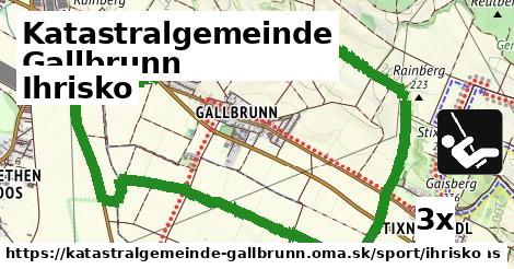 Ihrisko, Katastralgemeinde Gallbrunn