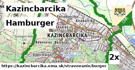 Hamburger, Kazincbarcika