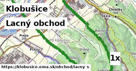 Lacný obchod, Klobušice