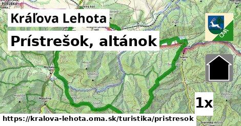 Prístrešok, altánok, Kráľova Lehota