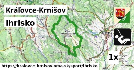 Ihrisko, Kráľovce-Krnišov