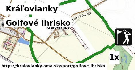 Golfové ihrisko, Kráľovianky