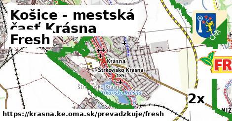 Fresh, Košice - mestská časť Krásna