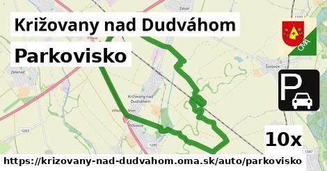 Parkovisko, Križovany nad Dudváhom