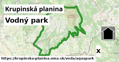 Vodný park, Krupinská planina