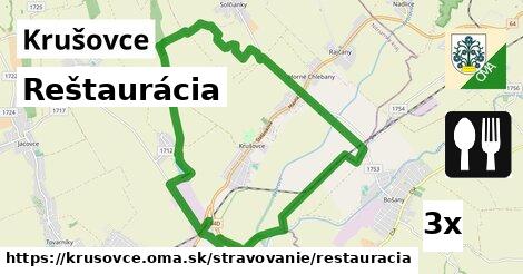 Reštaurácia, Krušovce