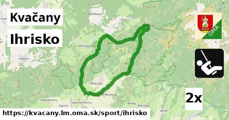 Ihrisko, Kvačany, okres LM