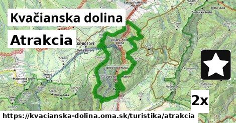 Atrakcia, Kvačianska dolina