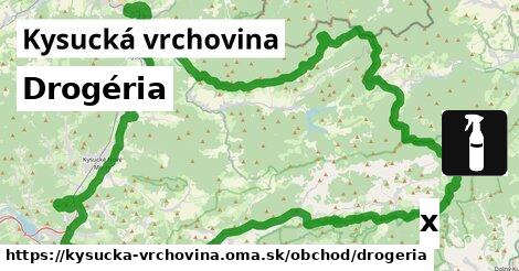 Drogéria, Kysucká vrchovina