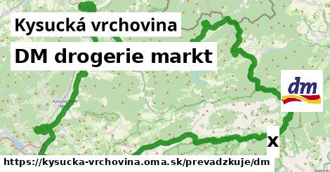 DM drogerie markt, Kysucká vrchovina