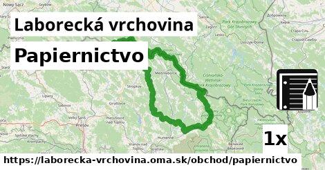 Papiernictvo, Laborecká vrchovina