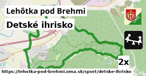 Detské ihrisko, Lehôtka pod Brehmi