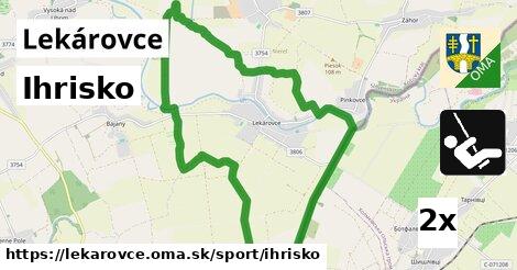 Ihrisko, Lekárovce