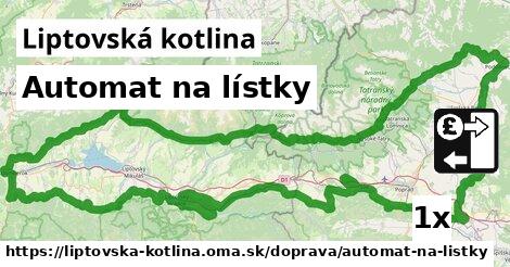 Automat na lístky, Liptovská kotlina