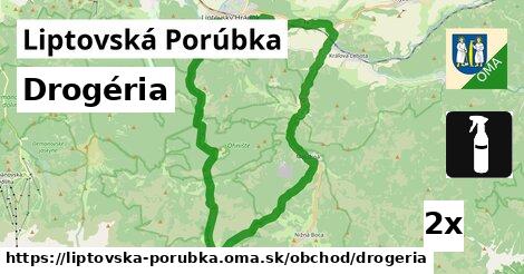 Drogéria, Liptovská Porúbka