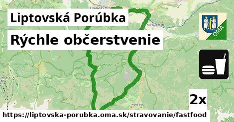 Rýchle občerstvenie, Liptovská Porúbka