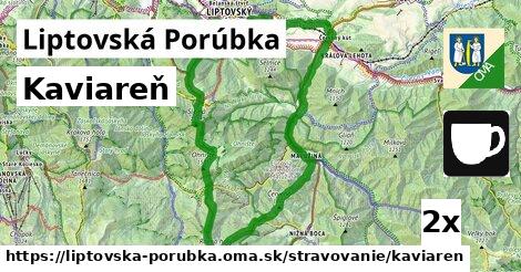 Kaviareň, Liptovská Porúbka