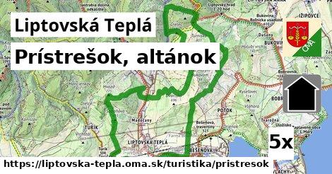 Prístrešok, altánok, Liptovská Teplá