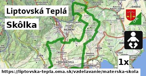 Skôlka, Liptovská Teplá