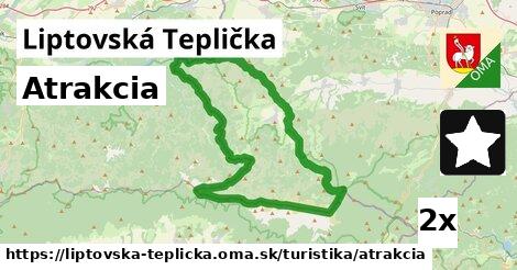 Atrakcia, Liptovská Teplička