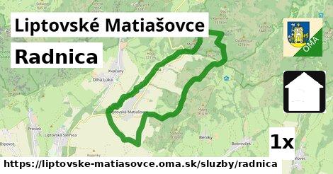 Radnica, Liptovské Matiašovce