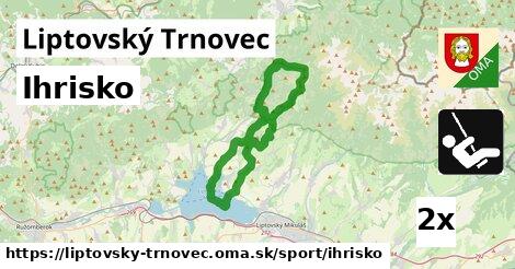 Ihrisko, Liptovský Trnovec