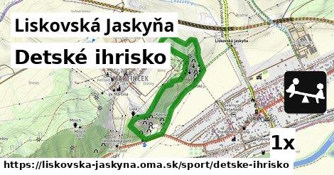 Detské ihrisko, Liskovská Jaskyňa