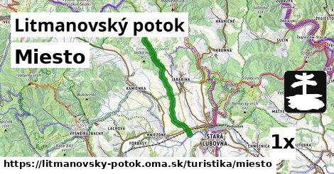 Miesto, Litmanovský potok