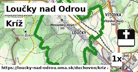 Kríž, Loučky nad Odrou