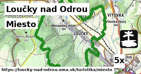 Miesto, Loučky nad Odrou