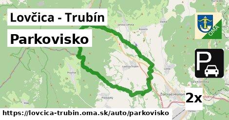 Parkovisko, Lovčica - Trubín