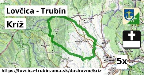 Kríž, Lovčica - Trubín