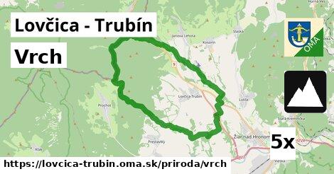 Vrch, Lovčica - Trubín